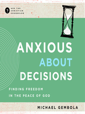 cover image of Anxious about Decisions